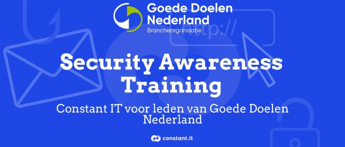 Security Awareness Training voor leden Goede Doelen Nederland Constant IT